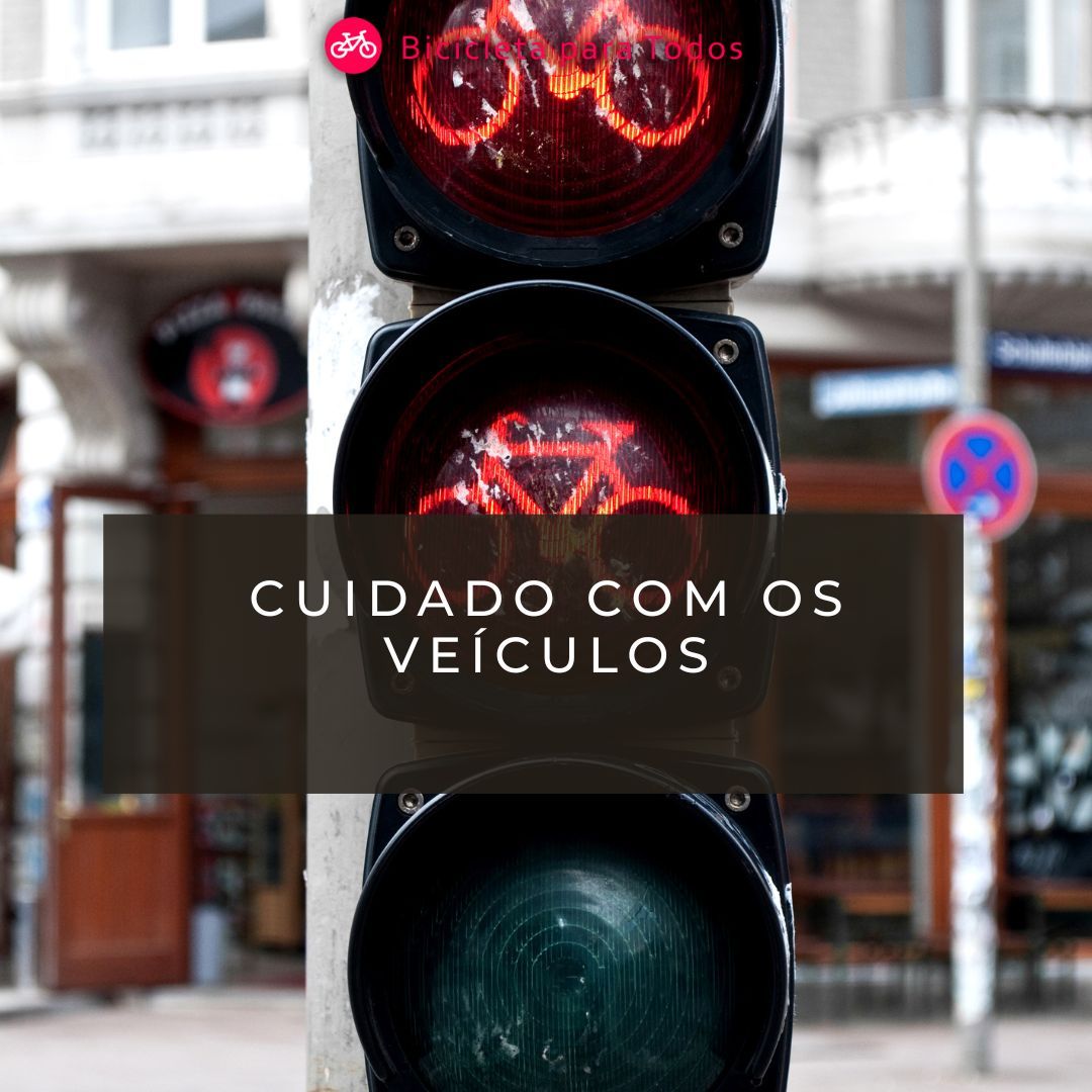 Cuidado com os veículos