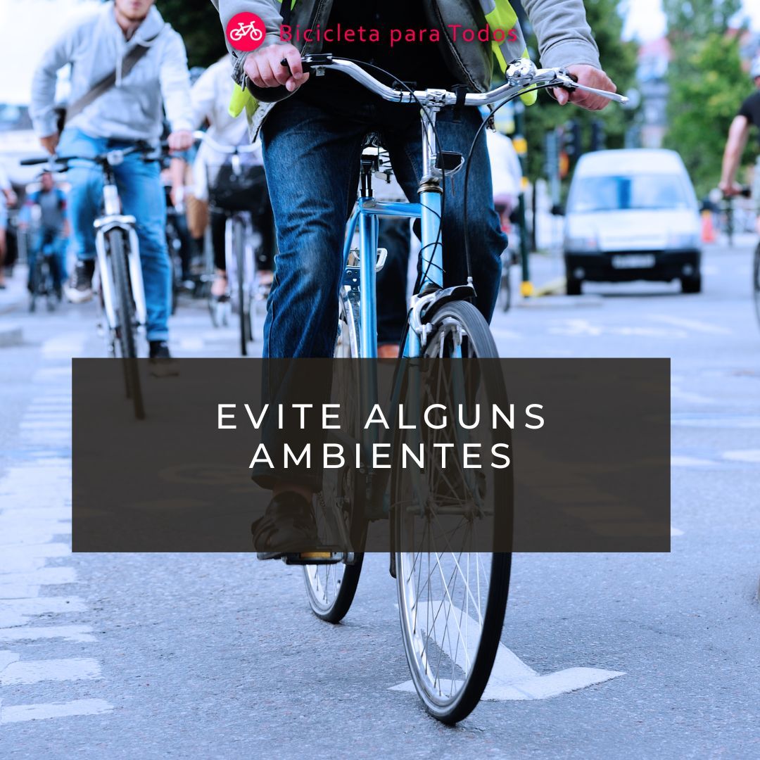 Evite alguns ambientes