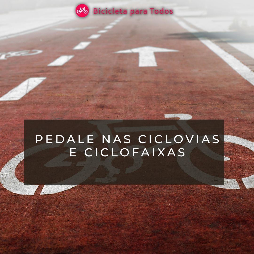 Pedale nas ciclovias e ciclofaixas