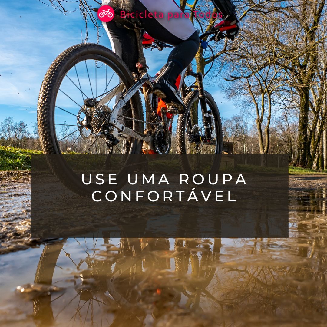 Use uma roupa confortável