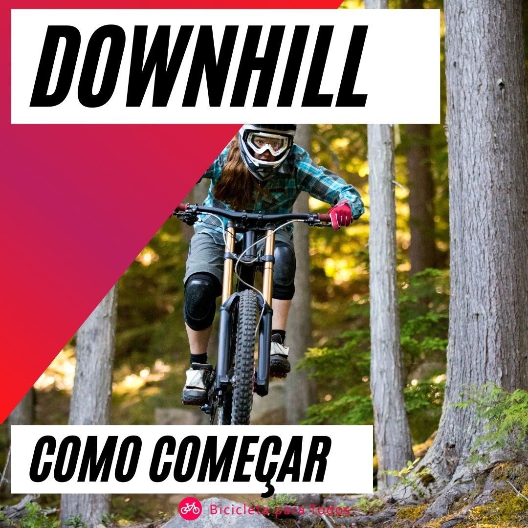 foto com legnda downhill como começar