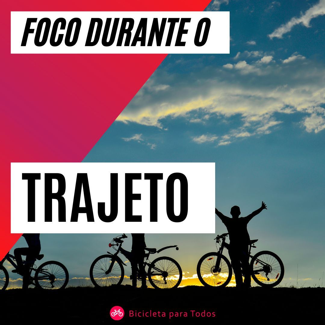 foto com legenda foco durante o trajeto