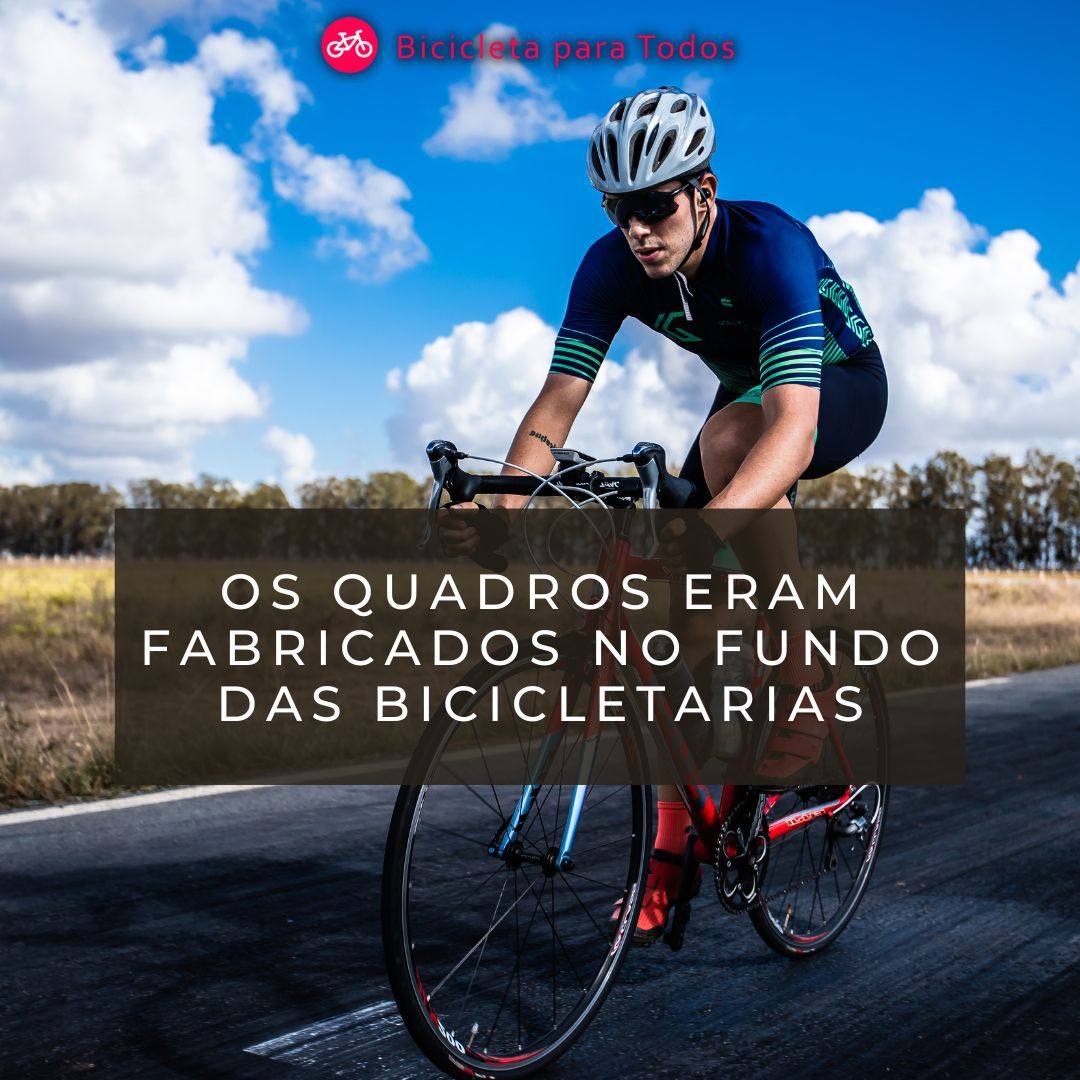 foto com legenda os quadros eram fabricados no fundo das bicicletarias