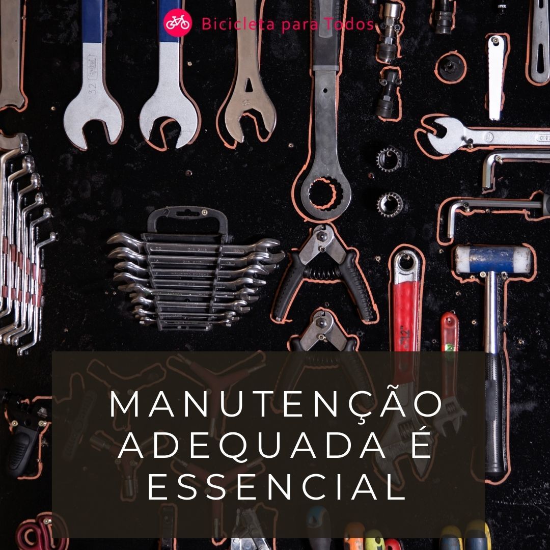 foto de ferramentas com o titulo manutenção adequada é essencial e a logo do Bicicleta Para TOdos