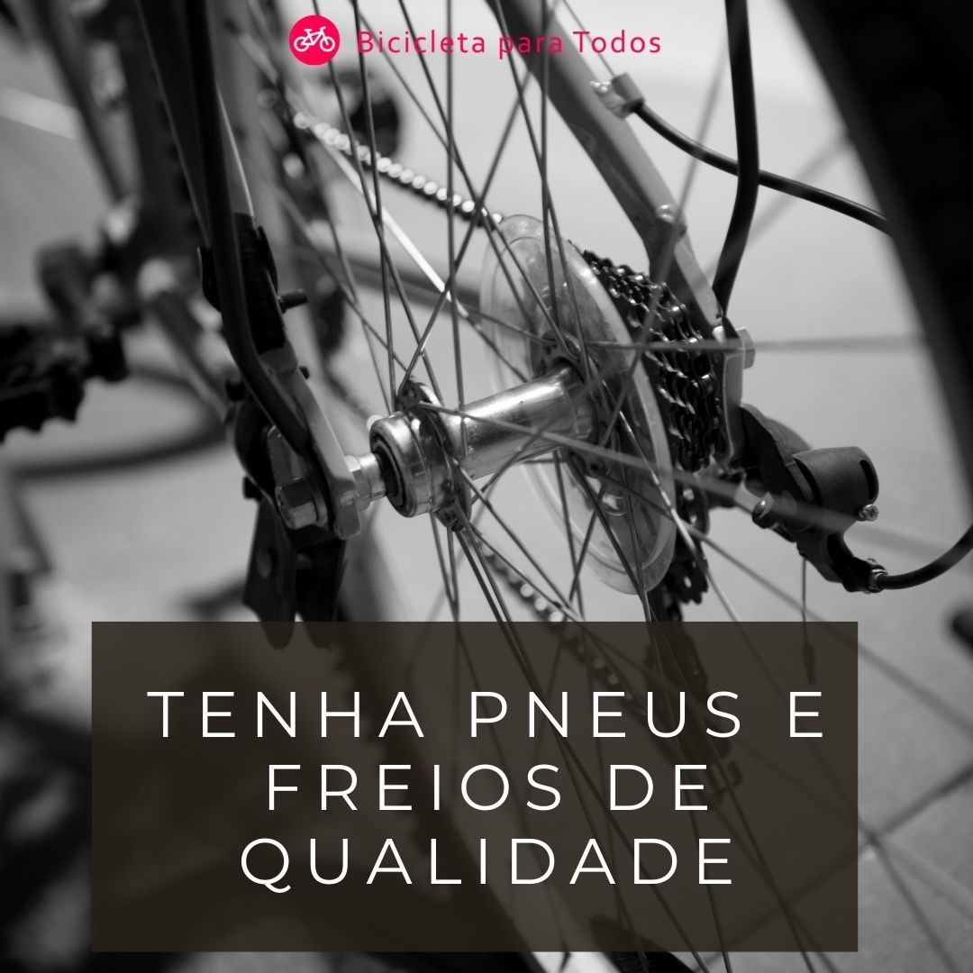 foto da traseira de uma bicicleta com o titulo tenha pneus e freios de qualidade