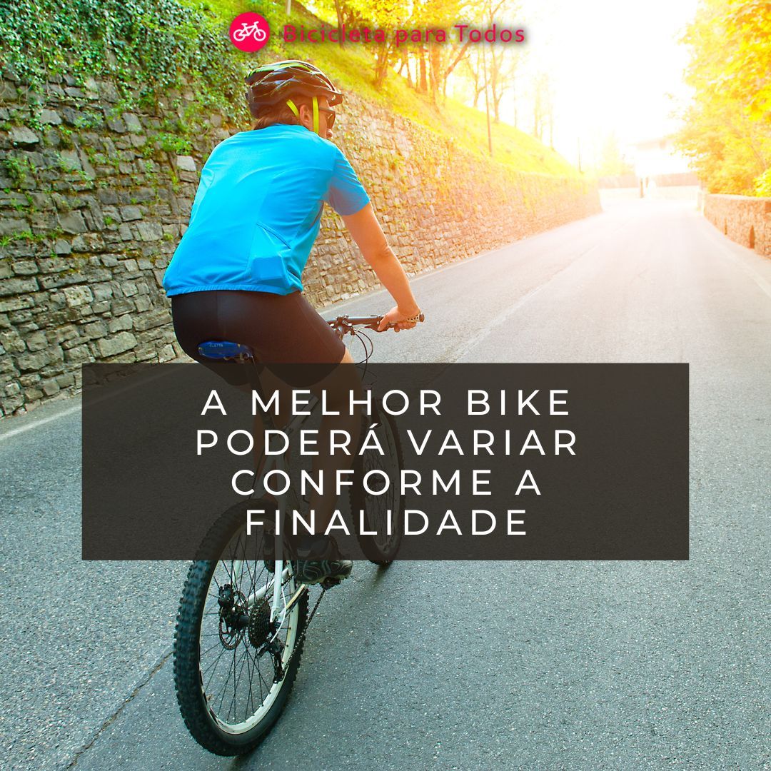 foto de um homem pedalando na pista com legenda a melhor bike poderá variar conforme a finalidade
