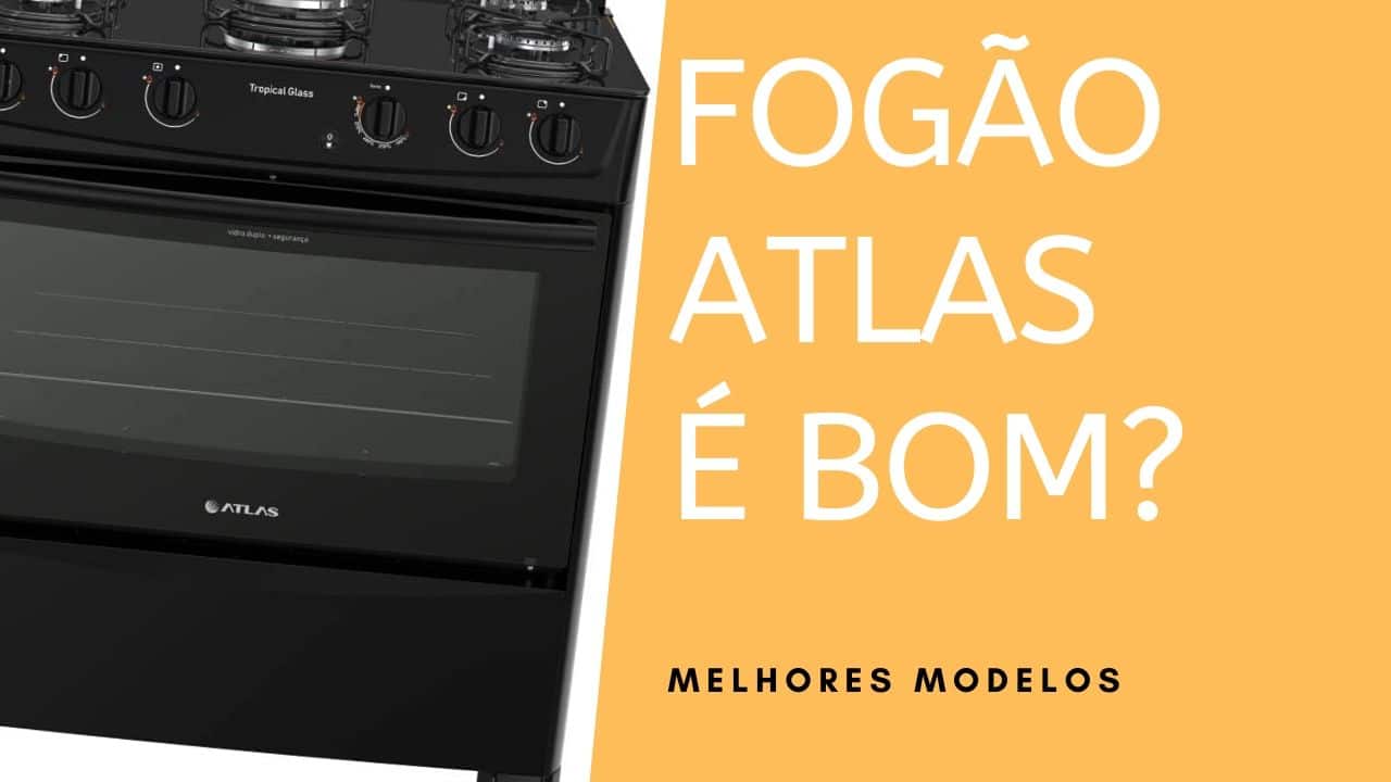 fogão atlas é bom? analise completa