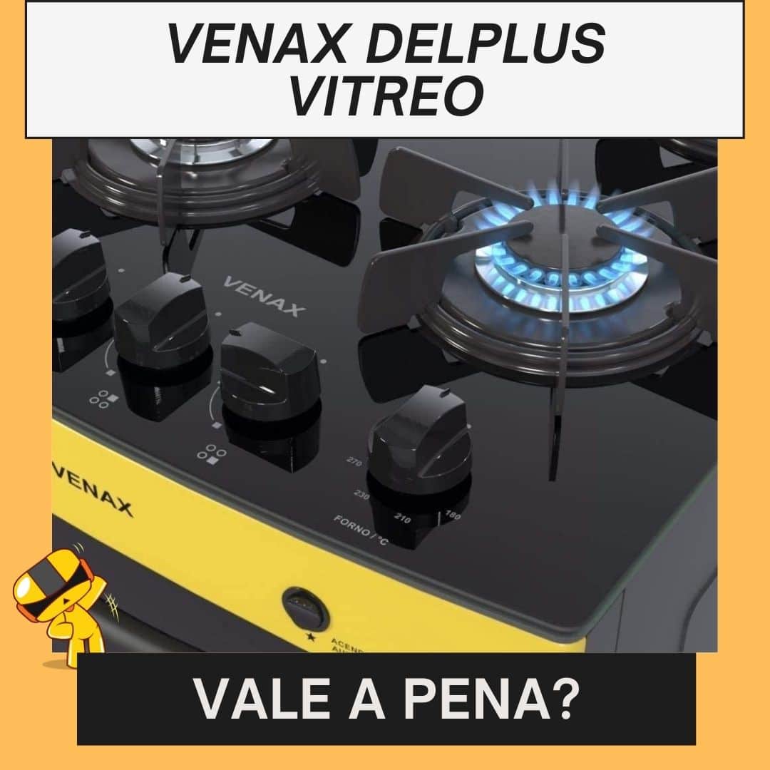 foto do fogão venax com legenda venax delplus vitreo, vale a pena?