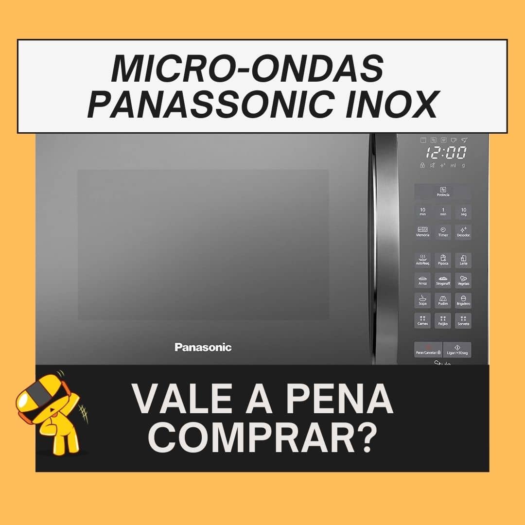 foto do micro-ondas com legenda micro-ondas panassonic inox, vale a pena comprar?